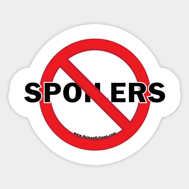 No Spoilers! Sticker by humanechoes